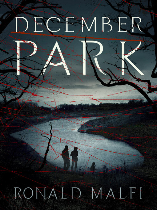 Title details for December Park by Ronald Malfi - Available